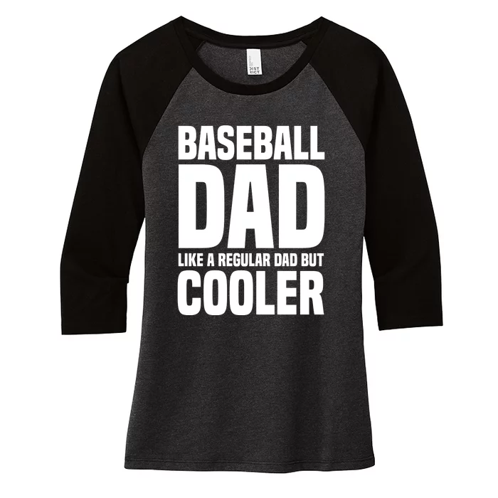 Baseball Dad Like A Regular Dad But Cooler Women's Tri-Blend 3/4-Sleeve Raglan Shirt