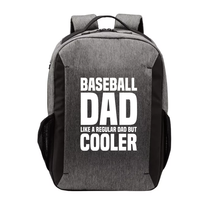 Baseball Dad Like A Regular Dad But Cooler Vector Backpack