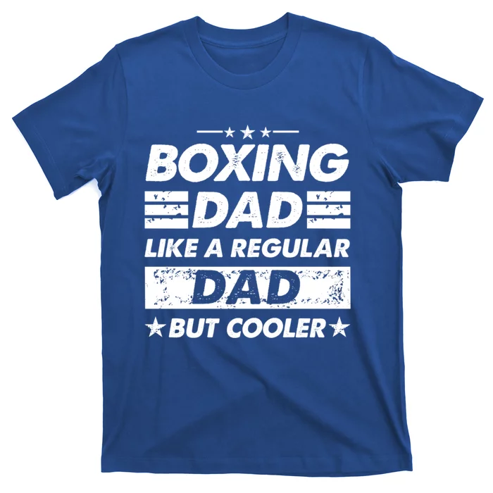 Boxing Dad Like A Regular Dad Funny Boxing Gift T-Shirt