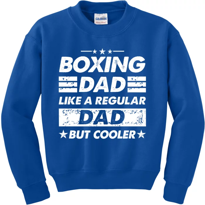 Boxing Dad Like A Regular Dad Funny Boxing Gift Kids Sweatshirt