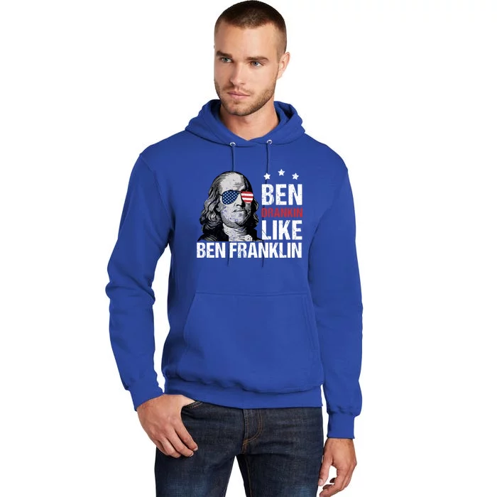 Ben Drankin Like Ben Franklin Merica 4th Of July Design Gift Tall Hoodie