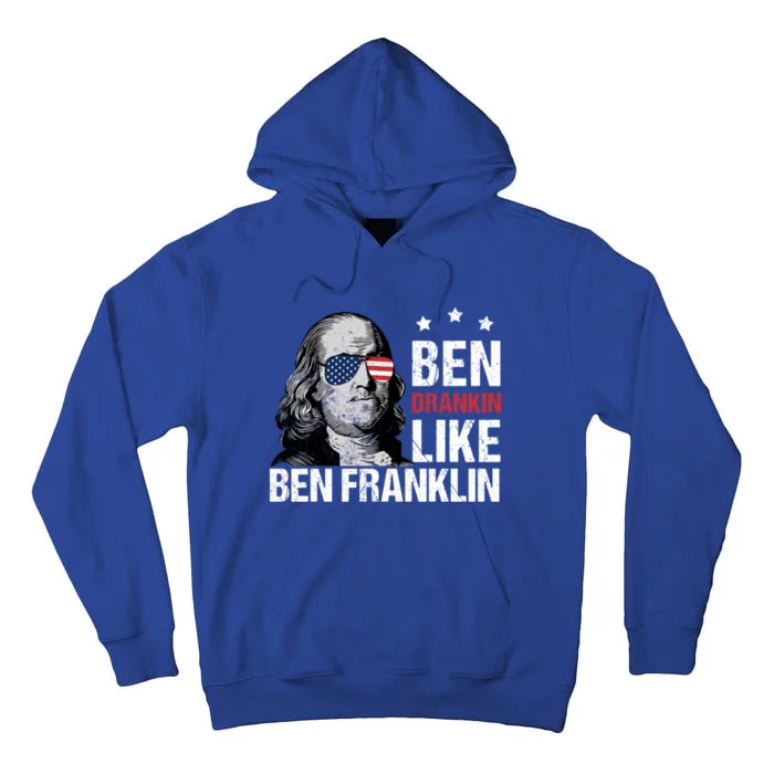 Ben Drankin Like Ben Franklin Merica 4th Of July Design Gift Tall Hoodie