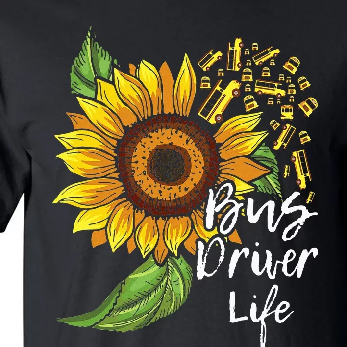 Bus Driver Life School Bus Driver Appreciation Tall T-Shirt