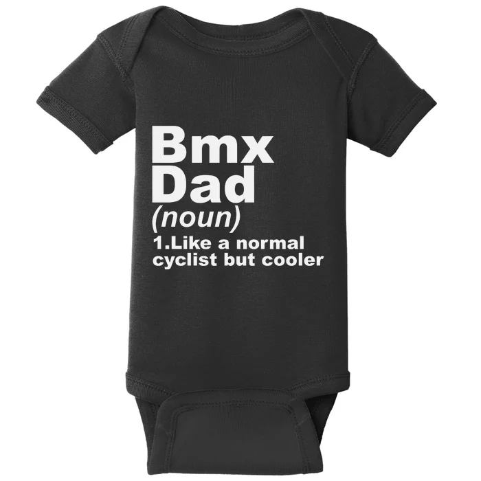 BMX Dad Like Normal Dad But Cooler Bike Motocross Gift Baby Bodysuit