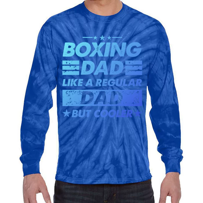 Boxing Dad Like A Regular Dad Funny Boxing Gift Tie-Dye Long Sleeve Shirt