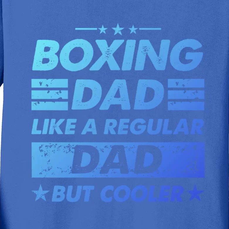 Boxing Dad Like A Regular Dad Funny Boxing Gift Kids Long Sleeve Shirt