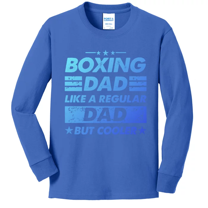 Boxing Dad Like A Regular Dad Funny Boxing Gift Kids Long Sleeve Shirt