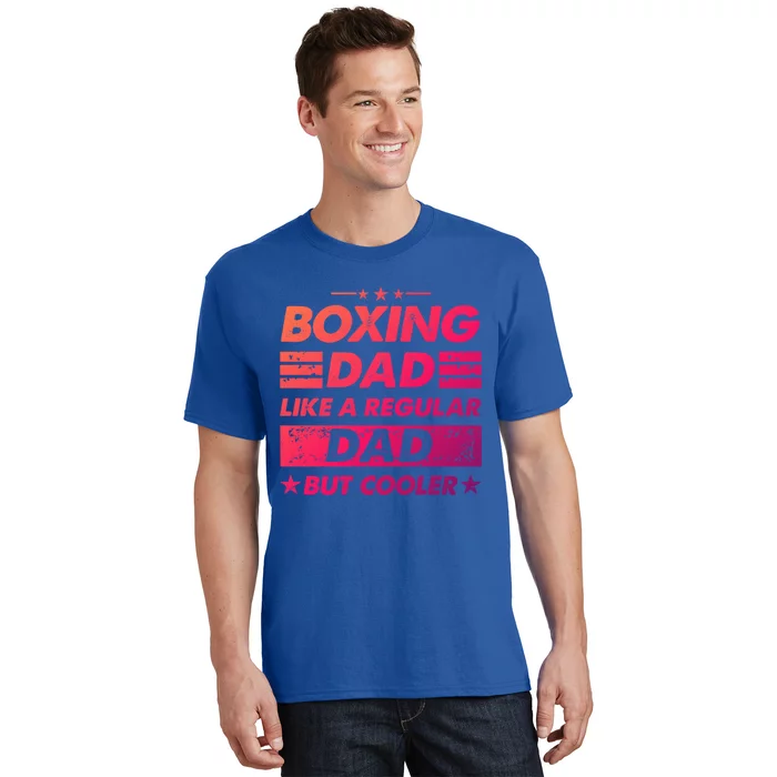 Boxing Dad Like A Regular Dad Funny Boxing Gift T-Shirt