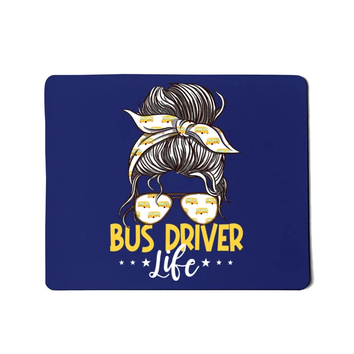 Bus Driver Life Messy Bun Bus School Bus Driver Mousepad