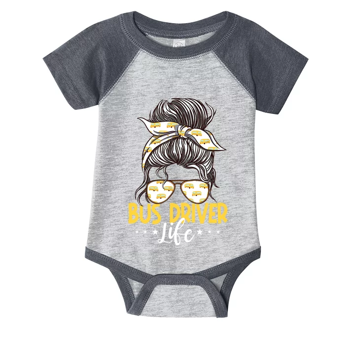 Bus Driver Life Messy Bun Bus School Bus Driver Infant Baby Jersey Bodysuit