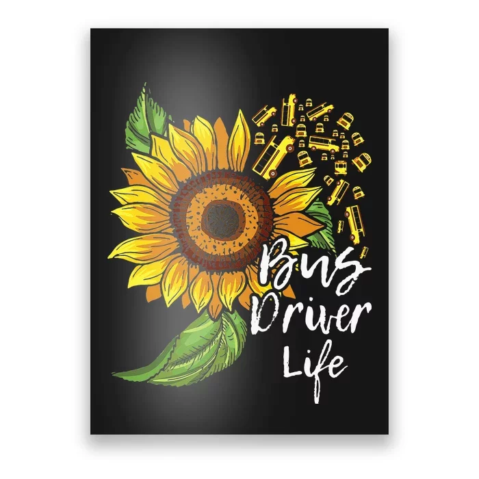 Bus Driver Life School Bus Driver Appreciation Poster