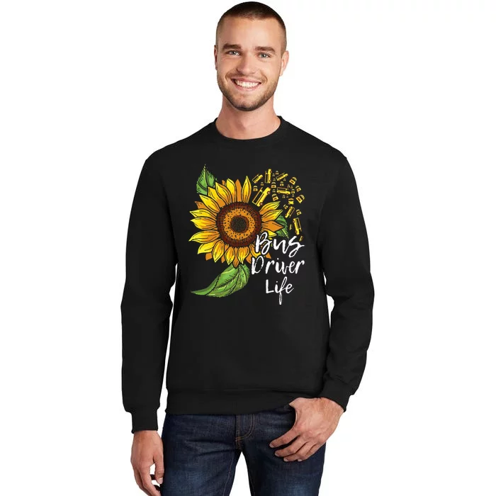 Bus Driver Life School Bus Driver Appreciation Tall Sweatshirt