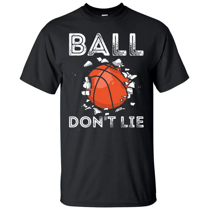 Ball Don't Lie Basketball Player Bball Vintage Tall T-Shirt