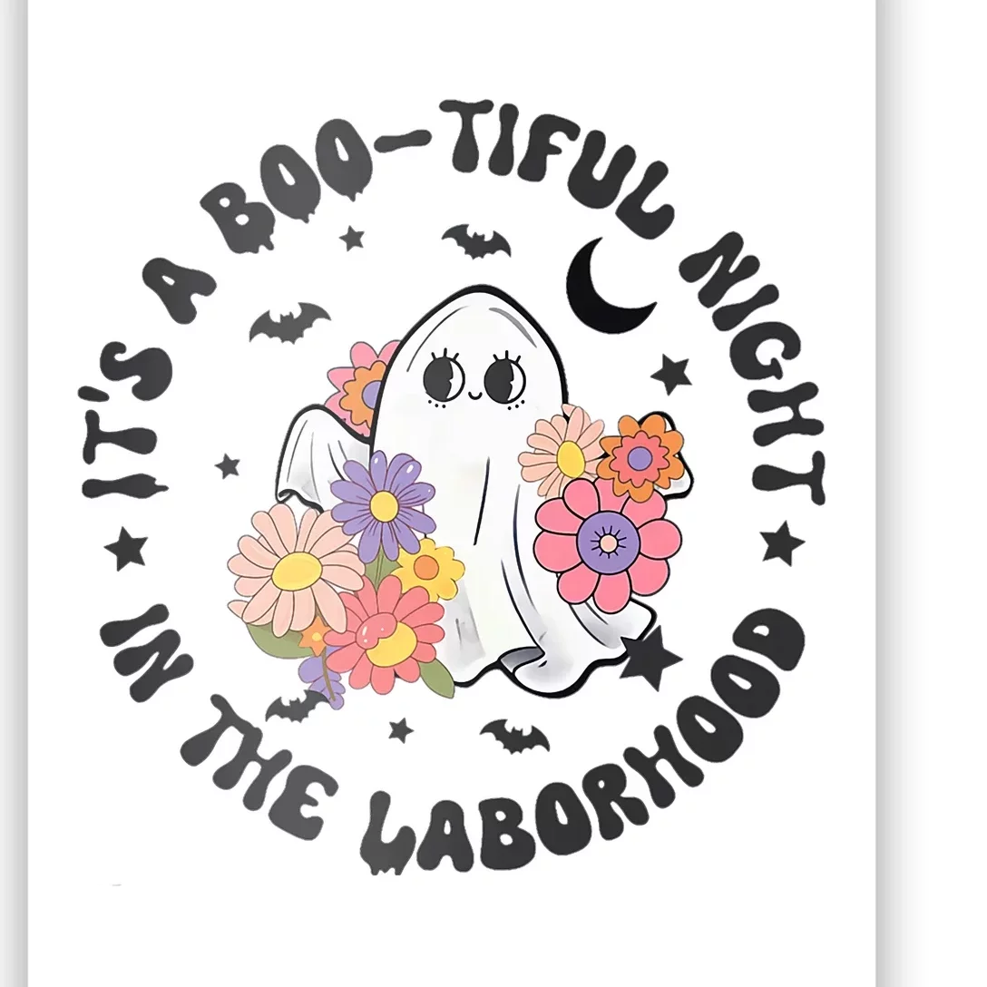 Beautiful Day Laborhood Halloween Labor And Delivery Ghost Poster