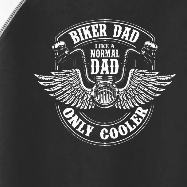 Biker Dad Like A Normal Dad Only Cooler Motorcycle Biker Toddler Fine Jersey T-Shirt