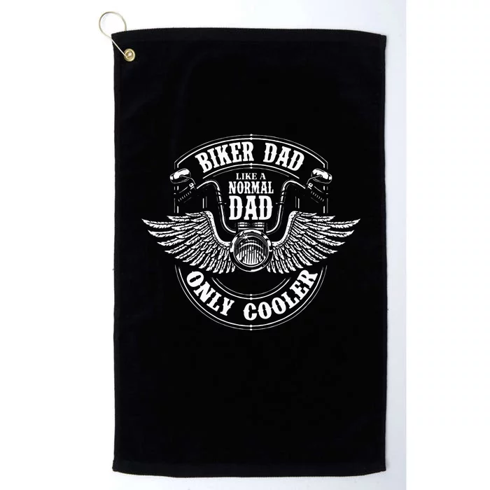 Biker Dad Like A Normal Dad Only Cooler Motorcycle Biker Platinum Collection Golf Towel