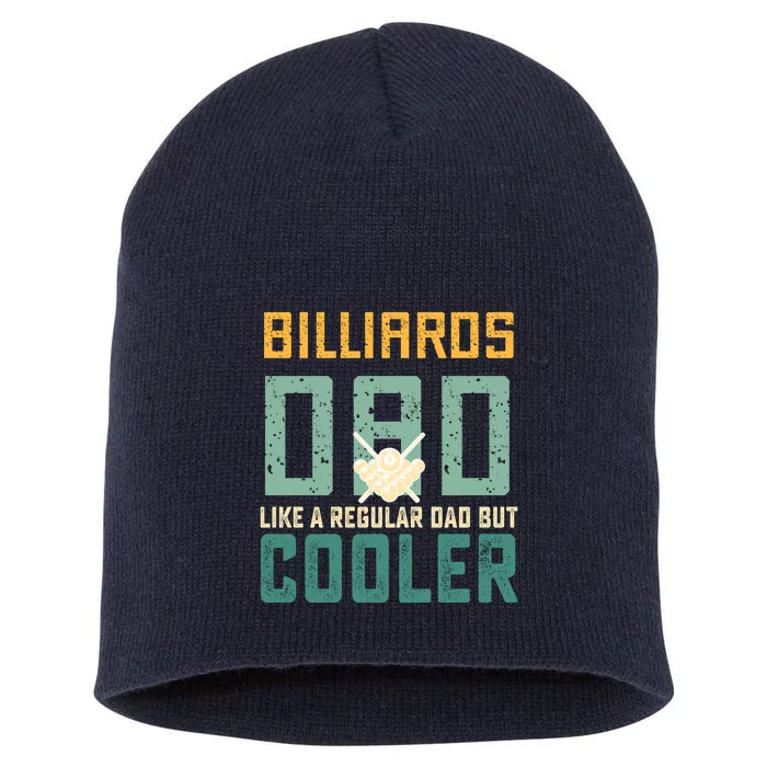 Billiards Dad Like A Regular Dad But Cooler Billard Father's Day Gift For Dad Short Acrylic Beanie