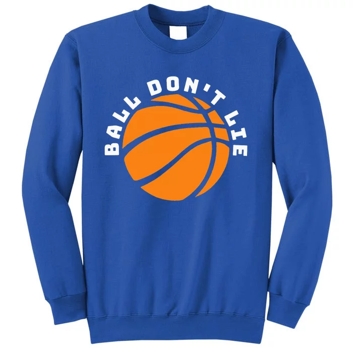 Ball Don't Lie, Basketball Player, Basketball Fan, BBall Sweatshirt