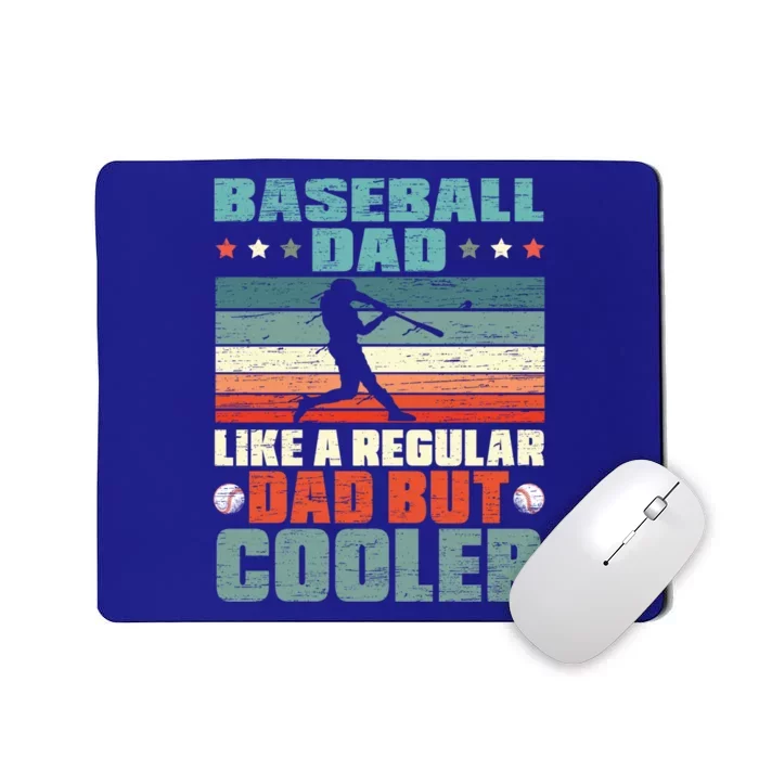 Baseball Dad Like A Regular Dad But Cooler Fathers Day Gift Mousepad