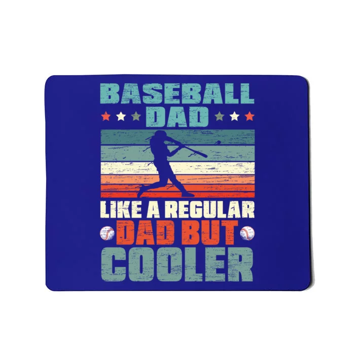 Baseball Dad Like A Regular Dad But Cooler Fathers Day Gift Mousepad