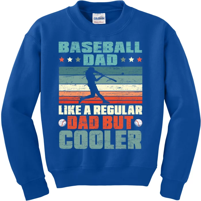 Baseball Dad Like A Regular Dad But Cooler Fathers Day Gift Kids Sweatshirt