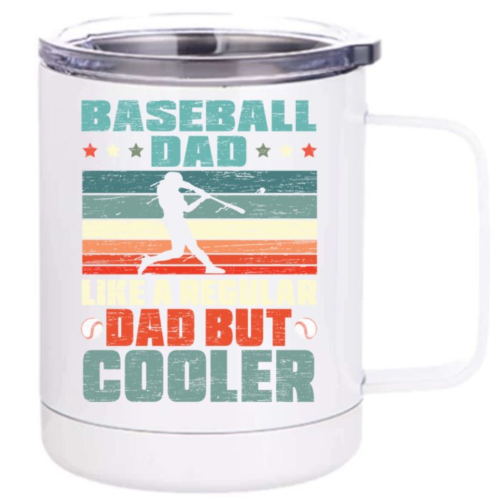 Baseball Dad Like A Regular Dad But Cooler Fathers Day Gift Front & Back 12oz Stainless Steel Tumbler Cup