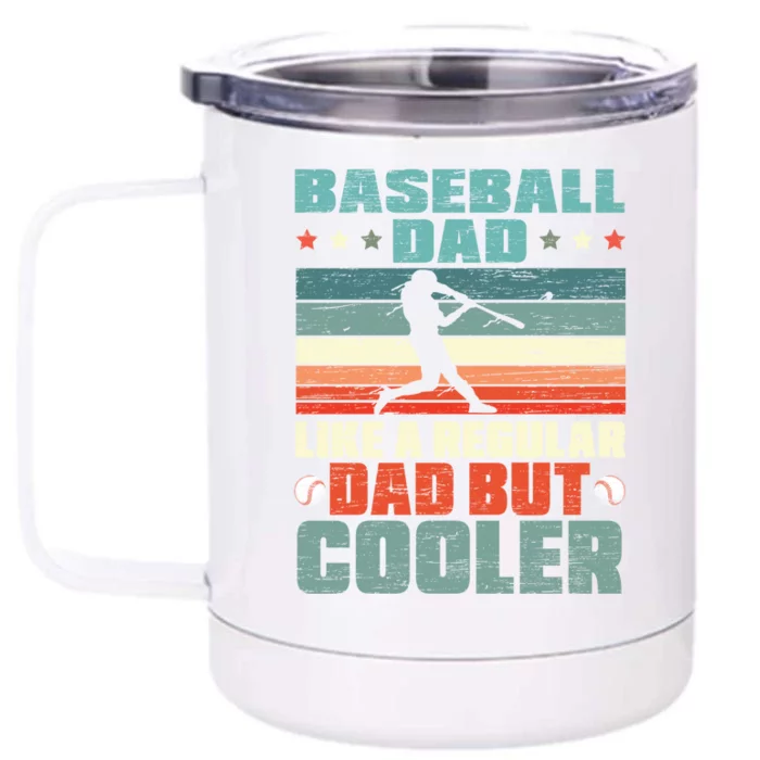 Baseball Dad Like A Regular Dad But Cooler Fathers Day Gift Front & Back 12oz Stainless Steel Tumbler Cup