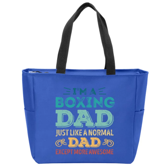 Boxing Dad Like A Normal Dad Except More Awesome Cute Gift Zip Tote Bag