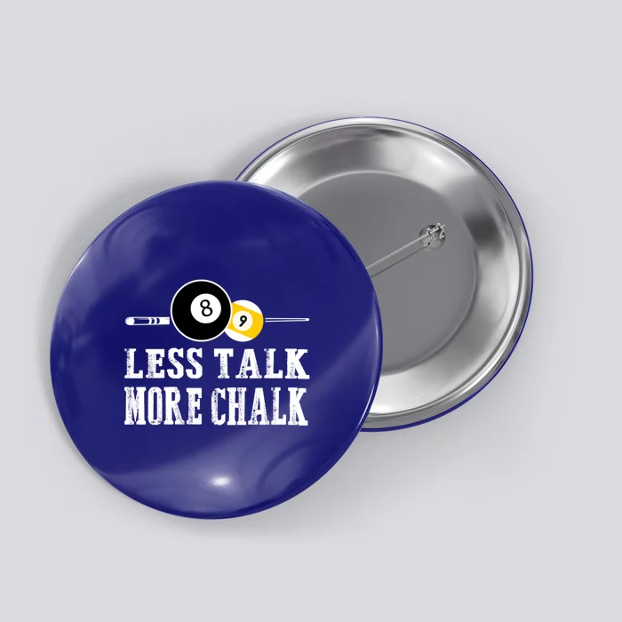 Billiards Dad LESS TALK MORE CHALK BILLIARDS POOL PLAYER Gift For Father's Day Button