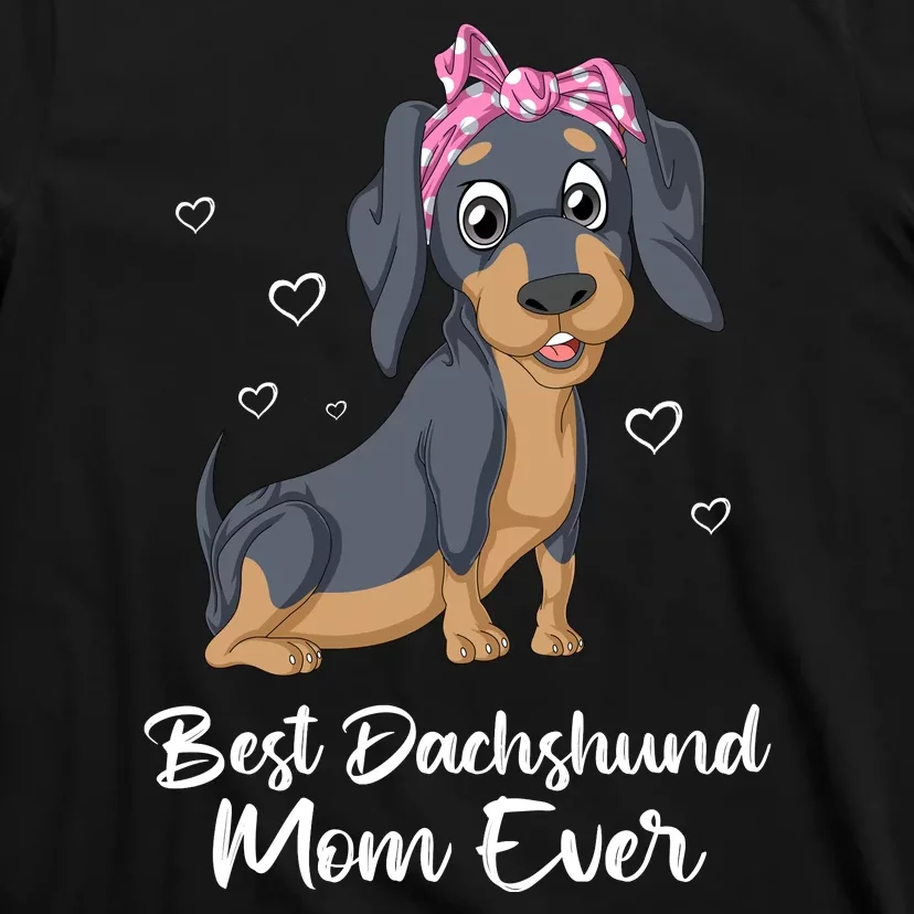 Best Dachshund Mom Ever T-Shirt