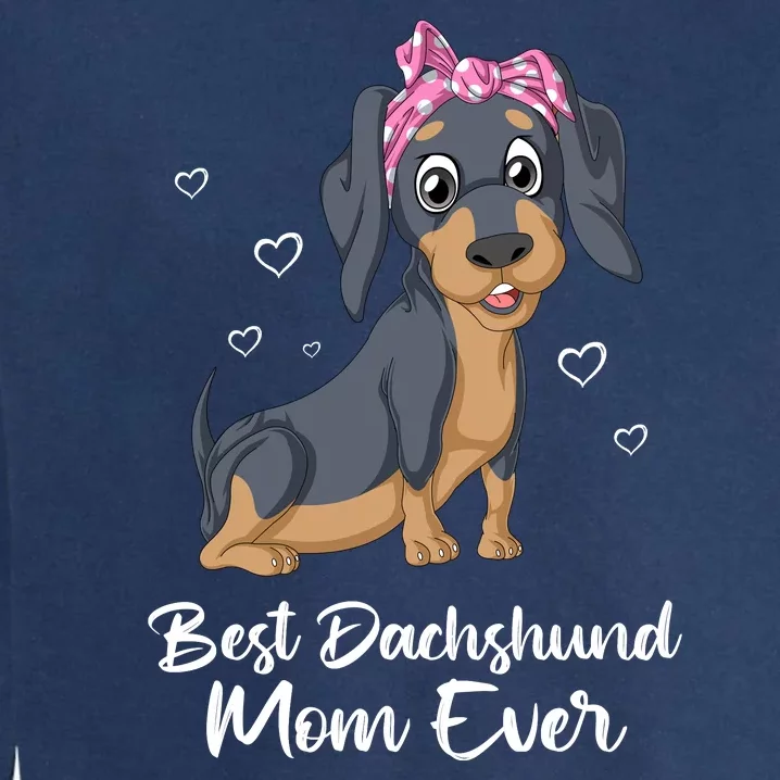 Best Dachshund Mom Ever Garment-Dyed Sweatshirt