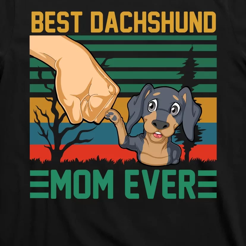 Best Dachshund Mom Ever T-Shirt