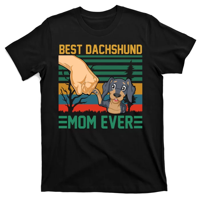 Best Dachshund Mom Ever T-Shirt