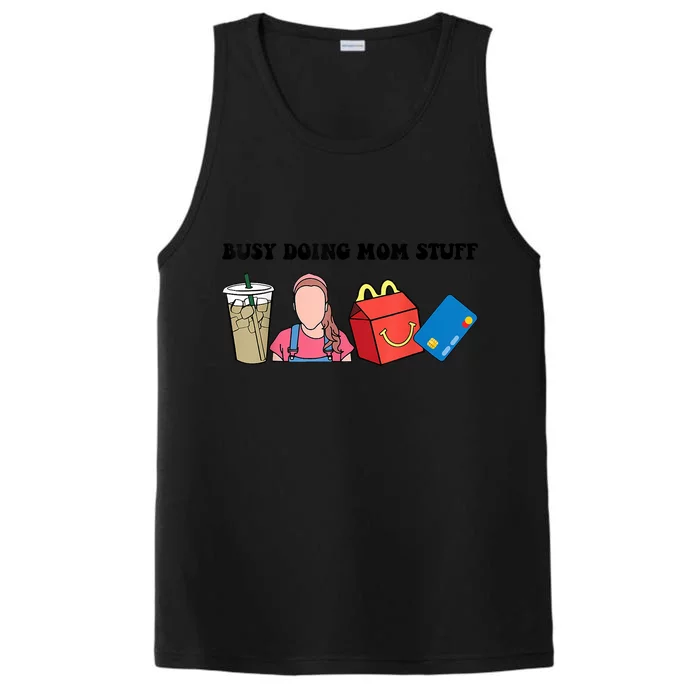 Busy Doing Mom Stuff Busy Mom Mothers Day Mom Stuff Performance Tank