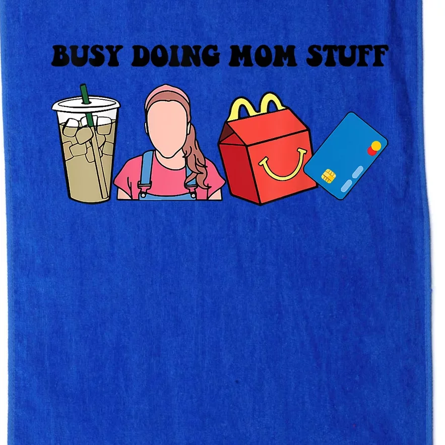 Busy Doing Mom Stuff Busy Mom Mothers Day Mom Stuff Platinum Collection Golf Towel