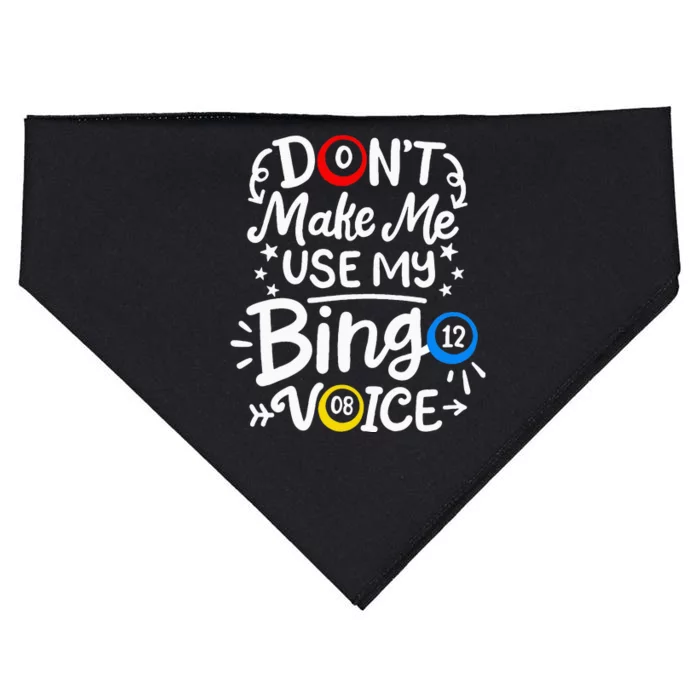 Bingo DonT Make Me Use My Bingo Voice USA-Made Doggie Bandana