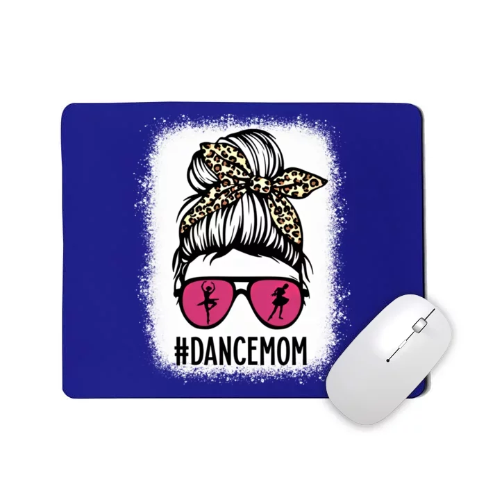 Bleached Dance Mom Messy Bun Dance Mom Mothers Day Christmas Cool Gift Mousepad