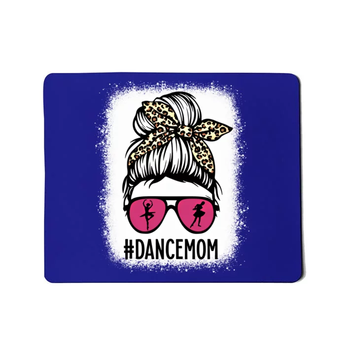 Bleached Dance Mom Messy Bun Dance Mom Mothers Day Christmas Cool Gift Mousepad