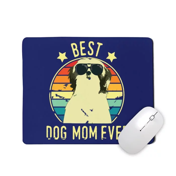 Best Dog Mom Ever Shih Tzu Mothers Day Gift Mousepad