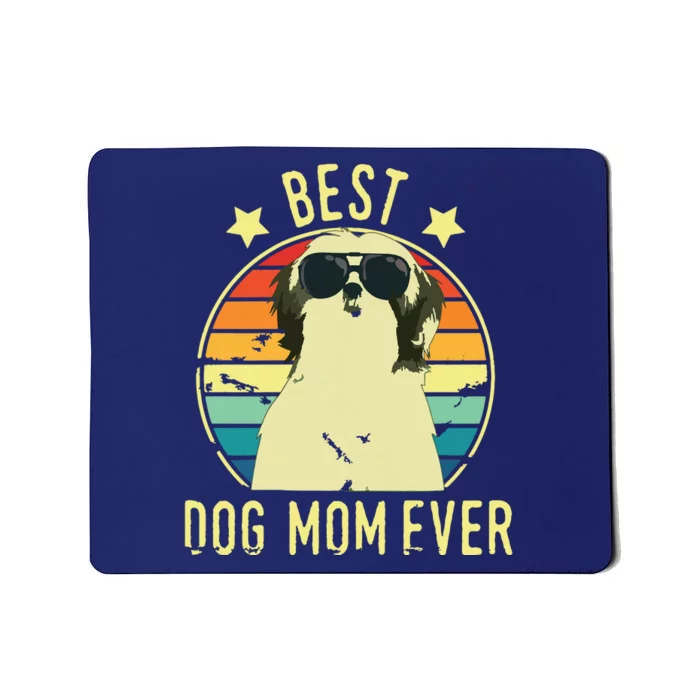 Best Dog Mom Ever Shih Tzu Mothers Day Gift Mousepad