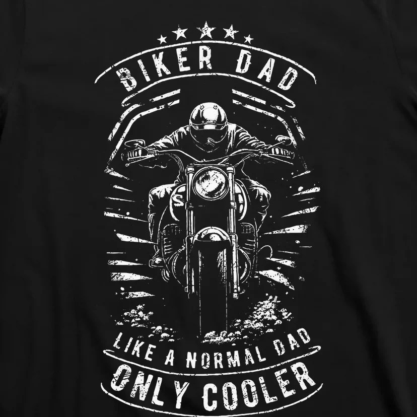 Biker Dad Motorcycle Father's Day Design for Fathers T-Shirt