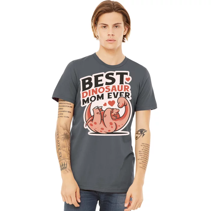 Best Dinosaur Mom Ever Mamasaurus Premium T-Shirt