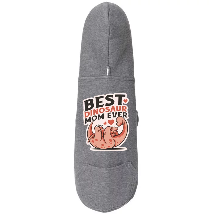 Best Dinosaur Mom Ever Mamasaurus Doggie 3-End Fleece Hoodie