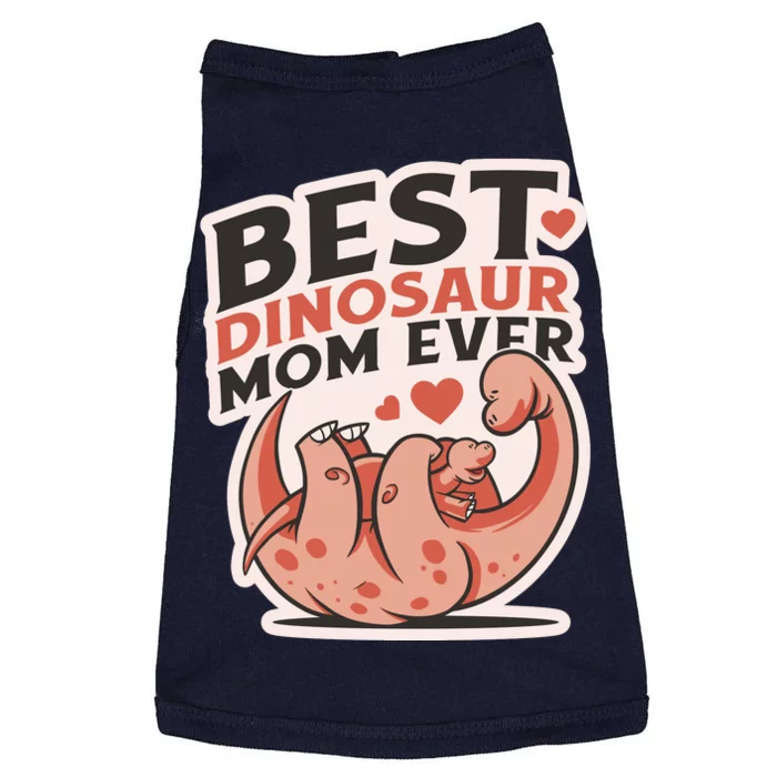 Best Dinosaur Mom Ever Mamasaurus Doggie Tank