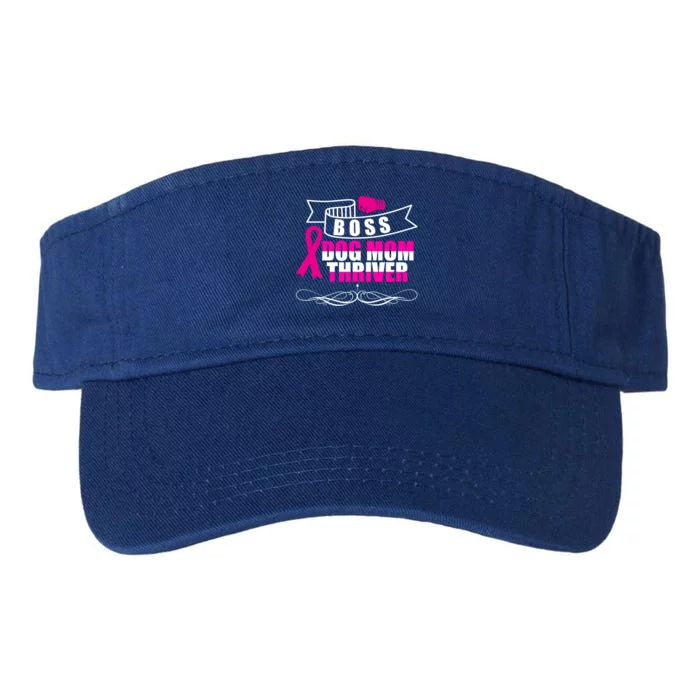 Boss Dog Mom Thriver Cancer Awareness Gift Valucap Bio-Washed Visor