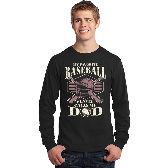 Baseball Dad My Favorite Baseball Player Calls Me Dad Long Sleeve Shirt