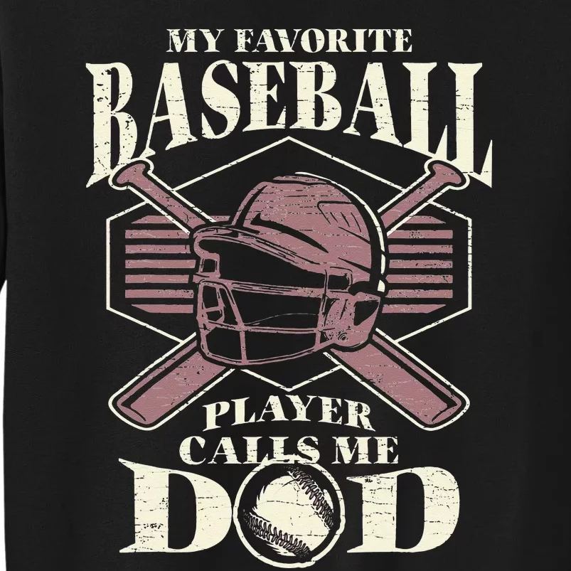 Baseball Dad My Favorite Baseball Player Calls Me Dad Sweatshirt