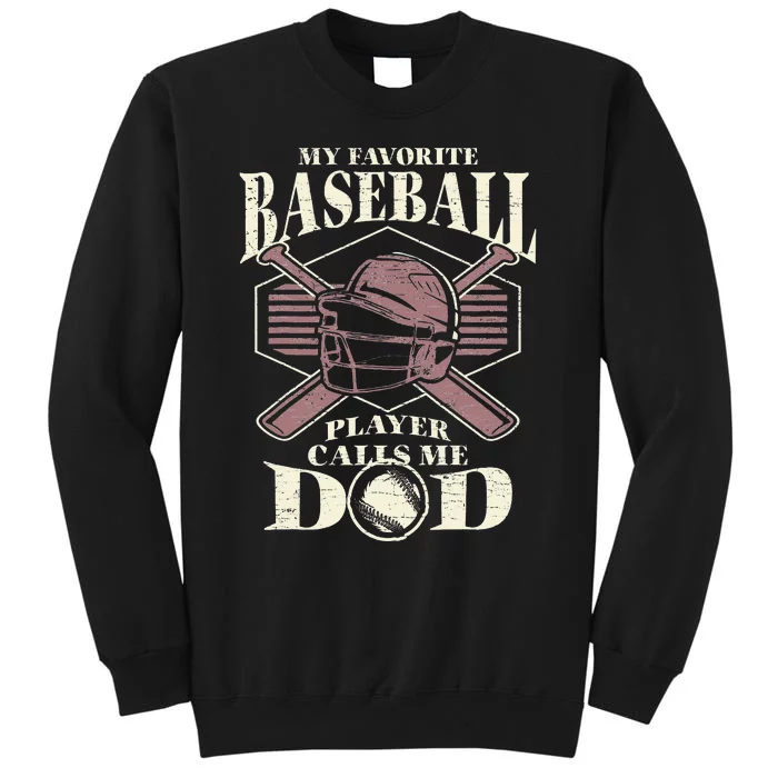 Baseball Dad My Favorite Baseball Player Calls Me Dad Sweatshirt