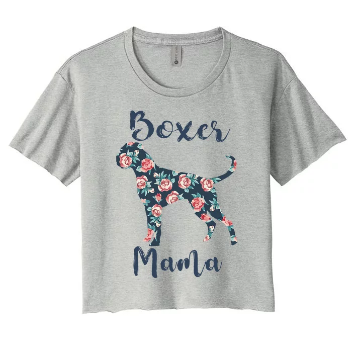 Boxer Dog Mom Funny BoxerMama Funny Mother Day Gift Women's Crop Top Tee