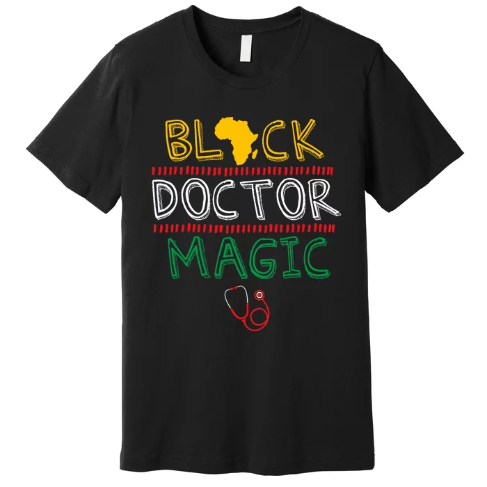 Black Doctor Magic Africa Map Cool Black History Month Gift Premium T-Shirt